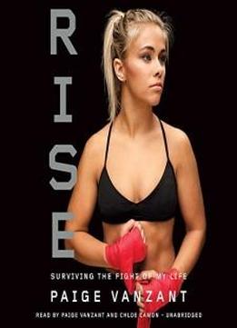 Rise: Surviving The Fight Of My Life