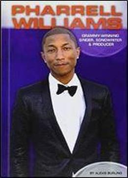 Pharrell Williams: Grammy-winning Singer, Songwriter & Producer (contemporary Lives)