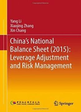 China's National Balance Sheet (2015): Leverage Adjustment And Risk Management