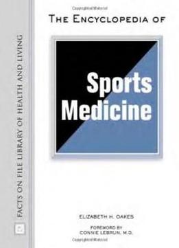 Encyclopedia Of Sports Medicine (facts On File Library Of Health & Living)