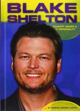 Blake Shelton: Country Singer & Tv Personality (contemporary Lives Set 4)