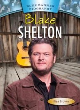 Blake Shelton (blue Banner Biographies)