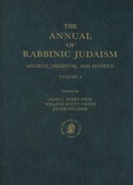 The Annual Of Rabbinic Judaism: Ancient, Medieval, And Modern