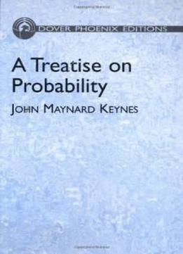A Treatise On Probability (dover Books On Mathematics)