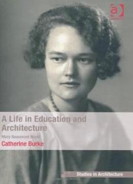 A Life In Architecture And Education: Mary Beaumont Medd (ashgate Studies In Architecture)
