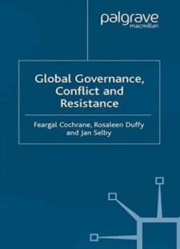 Global Governance, Conflict And Resistance