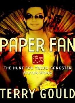 Paper Fan: The Hunt For Triad Gangster Steven Wong