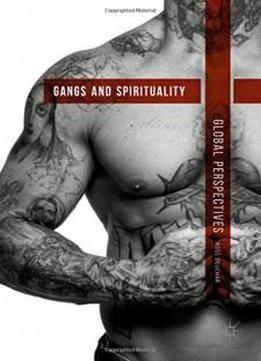 Gangs And Spirituality: Global Perspectives