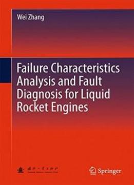 Failure Characteristics Analysis And Fault Diagnosis For Liquid Rocket Engines