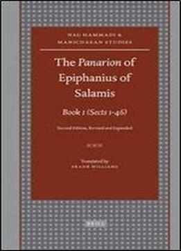 The Panarion Of Epiphanius Of Salamis: Book I: (sects 1-46) Second Edition, Revised And Expanded (nag Hammadi And Manichaean Studies)