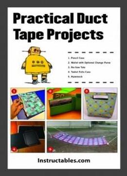 Practical Duct Tape Projects