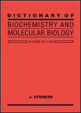 Dictionary Of Biochemistry And Molecular Biology, 2nd Edition