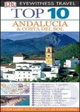 Dk Eyewitness Top 10 Travel Guide: Andalucia & Costa Del Sol (dk Eyewitness Travel Guide)