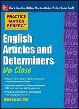 Practice Makes Perfect English Articles And Determiners Up Close (practice Makes Perfect Series)