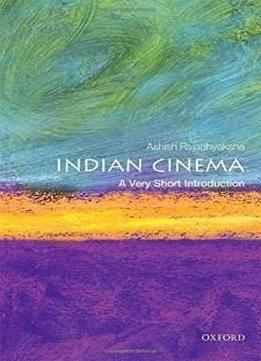 Indian Cinema: A Very Short Introduction (very Short Introductions)