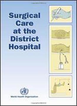 Surgical Care At The District Hospital