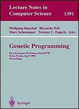 Genetic Programming : First European Workshop, Eurogp '98, Paris, France, April 1998, Proceedings