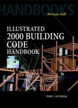 Illustrated 2000: Building Code Handbook