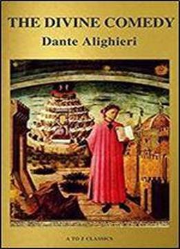 The Divine Comedy (translated By Henry Wadsworth Longfellow With Active Toc, Free Audiobook) (a To Z Classics)