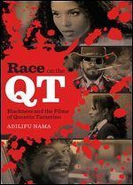 Race On The Qt: Blackness And The Films Of Quentin Tarantino