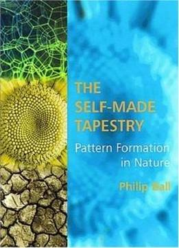 The Self-made Tapestry: Pattern Formation In Nature