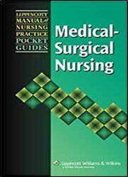 Lippincott Manual Of Nursing Practice Pocket Guide: Medical-surgical Nursing (lippincott Manual Of Nursing Practice Pocket Guides)