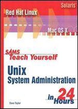 Sams Teach Yourself Unix System Administration In 24 Hours (sams Teach Yourself In 24 Hours)