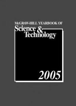Mcgraw-hill 2005 Yearbook Of Science & Technology (mcgraw Hill Yearbook Of Science And Technology)
