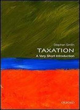 Taxation: A Very Short Introduction (very Short Introductions)