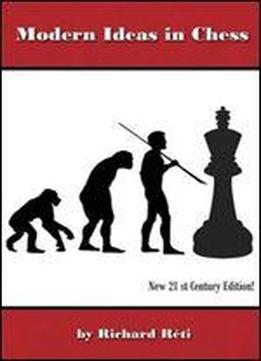 Modern Ideas In Chess