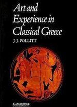 Art And Experience In Classical Greece
