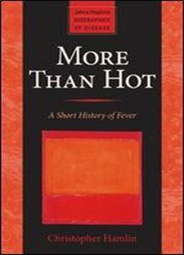 More Than Hot: A Short History Of Fever