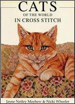 Cats Of The World In Cross Stitch (crafts)