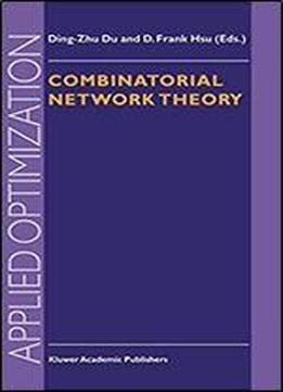 Combinatorial Network Theory (applied Optimization)