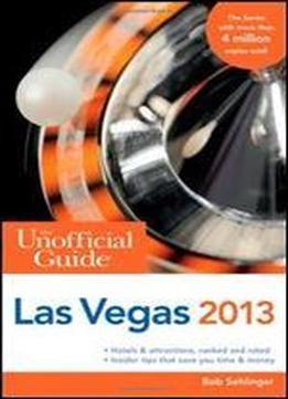 The Unofficial Guide To Las Vegas 2013