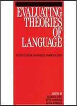 Evaluating Theories Of Language