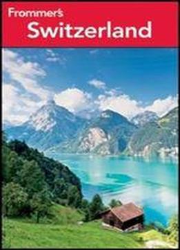 Frommer's Switzerland, 15th Edition (frommer's Complete Guides)