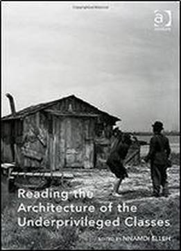 Reading The Architecture Of The Underprivileged Classes: A Perspective On The Protests And Upheavals In Our Cities