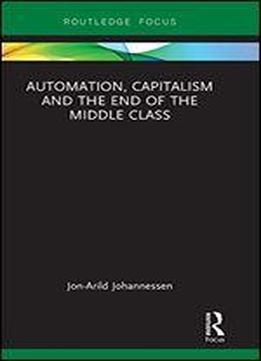 Automation, Capitalism And The End Of The Middle Class