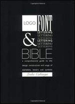 Logo, Font And Lettering Bible