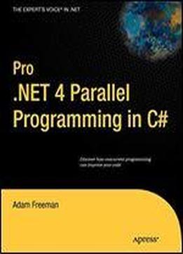 Pro .net 4 Parallel Programming In C#