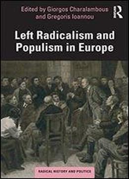 Left Radicalism And Populism In Europe