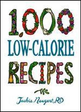 1,000 Low-calorie Recipes (1,000 Recipes)