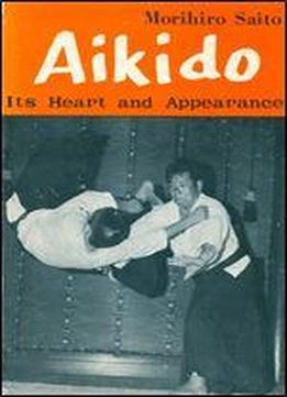 Aikido: Its Heart And Appearance