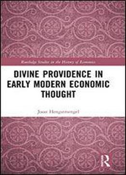 Divine Providence In Early Modern Economic Thought