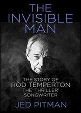 The Invisible Man: The Story Of Rod Temperton, The 'thriller' Songwriter