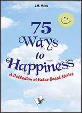 75 Ways To Happiness