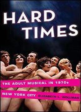 Hard Times: The Adult Musical In 1970s New York City