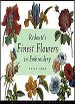 Redoute's Finest Flowers In Embroidery