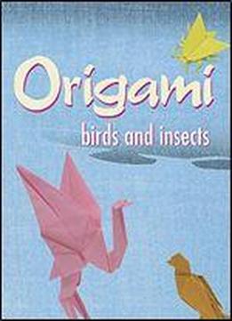 Origami - Birds And Insects